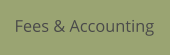 Fees & Accounting
